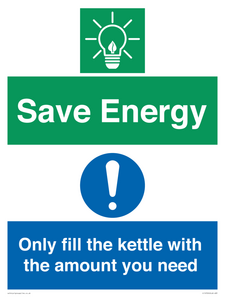 Save Energy - Only fill the kettle with the amount you need